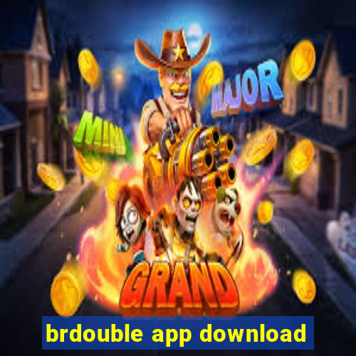 brdouble app download